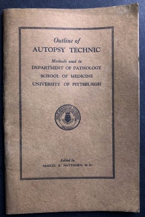 Item #H36305 Outline of Autopsy Technic, Methods used in Department of Pathology, School of...