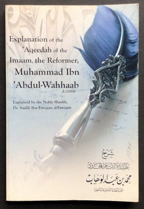 Item #H36339 Explanation of the Aqeedah of the Imam, the Reformer,Muhammd Ibn Abdul-Wahhaab....