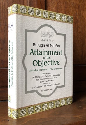 Item #H36340 Bulugh Al-Maram; Attainment of the Objective According to Evidence of the...