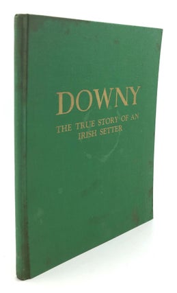 Item #H36356 Downy, The True Story of an Irish Setter - inscribed. Jean Thoburn, Berri MacFarland