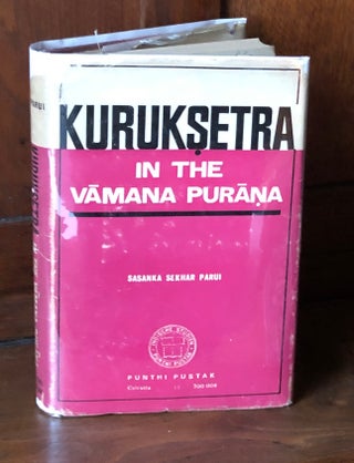 Item #H36376 Kuruksetra in the Vamana Purana. Sasanka Sekhar Parui