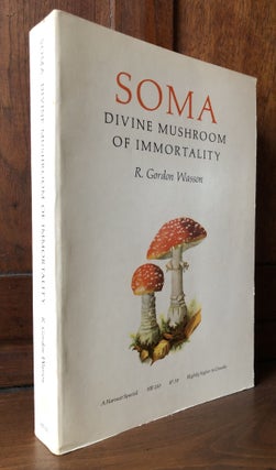 Item #H36382 Soma: Divine Mushroom of Immortality. R. Gordon Wasson