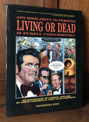 Item #H36388 Any Similarity to Persons Living or Dead Is Purely Coincidental. Drew Friedman, Josh...