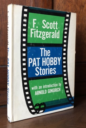 Item #H36397 The Pat Hobby Stories, introduction by Arnold Gingrich. F. Scott Fitzgerald