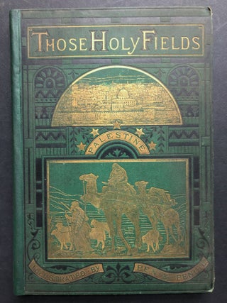 Item #H36411 "Those Holy Fields" -- Palestine in Pen and Pencil. Samuel Manning