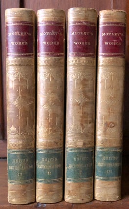 Item #H36418 History of the United Netherlands, 4 volumes, half leather (1900). John Lothrop Motley