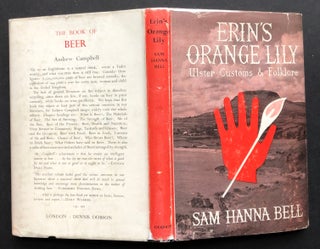 Item #H36429 Erin's Orange Lily: Ulster Customs and Folklore. Sam Hanna Bell