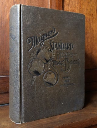 Item #H36513 Magner's Standard Horse and Stock Book: A Complete Pictorial Encyclopedia of...