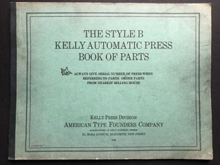 Item #H36584 1930 The Style B Kelly Automatic Press Book of Parts. American Type Founders Company