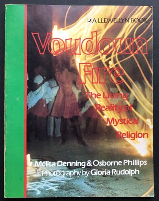 Item #H36595 Voudoun Fire: The Living Reality of Mystical Religion. Melita Denning, Osborne Phillips