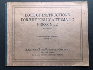 Item #H36632 1929 Book of Instructions for the Kelly Automatic Press No. 2. American Type...