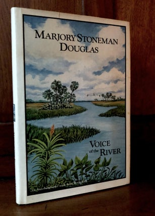 Item #H36645 Voice of the River, An Autobiography with John Rothchild. Marjorie Stoneman Douglas