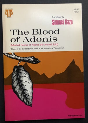 Item #H36650 The Blood of Adonis -- signed. Adonis, Samuel Hazo, Ali Ahmed Said