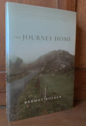 Item #H36655 The Journey Home -- inscribed. Dermot Bolger