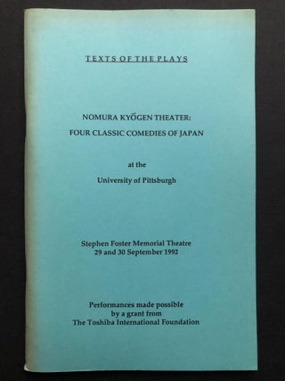 Item #H36658 Nomura Kyogen Theater: Four Classid Comedies of Japan, Texts of the Plays, at the...