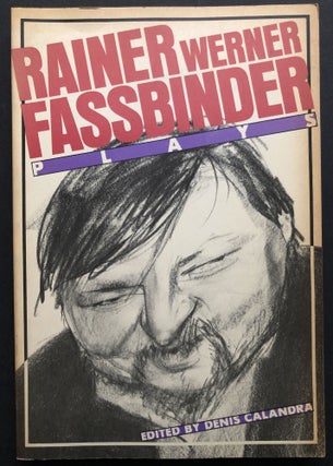 Item #H36660 Rainer Werner Fassbinder: Plays. Rainer Werner Fassbinder, ed, Denis Calandra