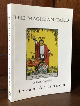 Item #H36796 The Magician Card (A Tarot Mystery) - signed. Bevan Atkinson