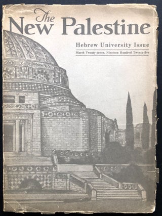 Item #H36806 The New Palestine: Hebrew University Issue, March 27, 1927. Meyer W. Weisgal,...