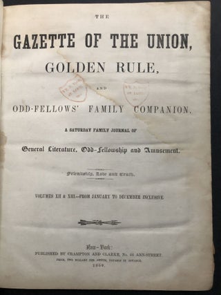 The Gazette of the Union, Golden Rule, and Odd-Fellows' Family Companion, Vol. XII (Jan. - June, 1850)