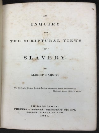 An Inquiry into the Scriptural Views of Slavery