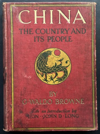 Item #H37579 China. The Country and its People. G. Waldo Browne