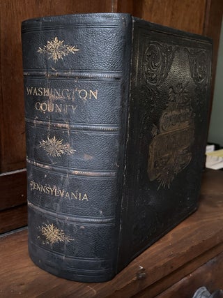 Commemorative Biographical Record of Washington County, Pennsylvania Containing Biographical Sketches off Prominent and Representative Citizens, and of Many of the Early Settled Families