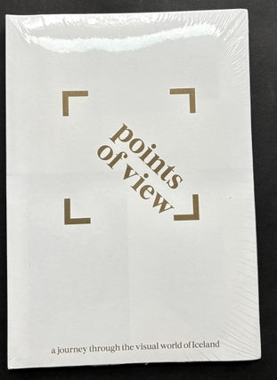 Item #H38592 Points of View, a journey through the visual world of Iceland. Markus Andresson