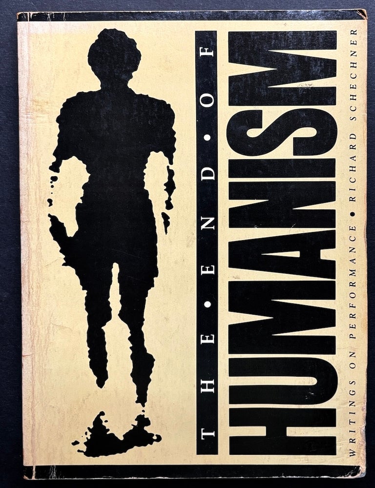 The End of Humanism, Writings on Performance -- inscribed to his ...