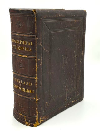 Item #H39577 The Biographical Cyclopedia of Representative Men of Maryland and District of...