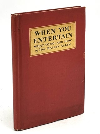 Item #H39578 When You Entertain, What To Do, And How (1932). Coca-Cola, Ida Bailey Allen