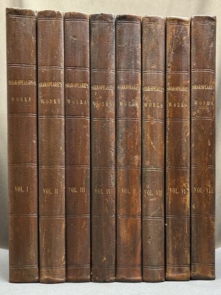 Item #H39675 The Dramatic Works of William Shakspeare & Poetical Works, 8 vols. 1854-1856....