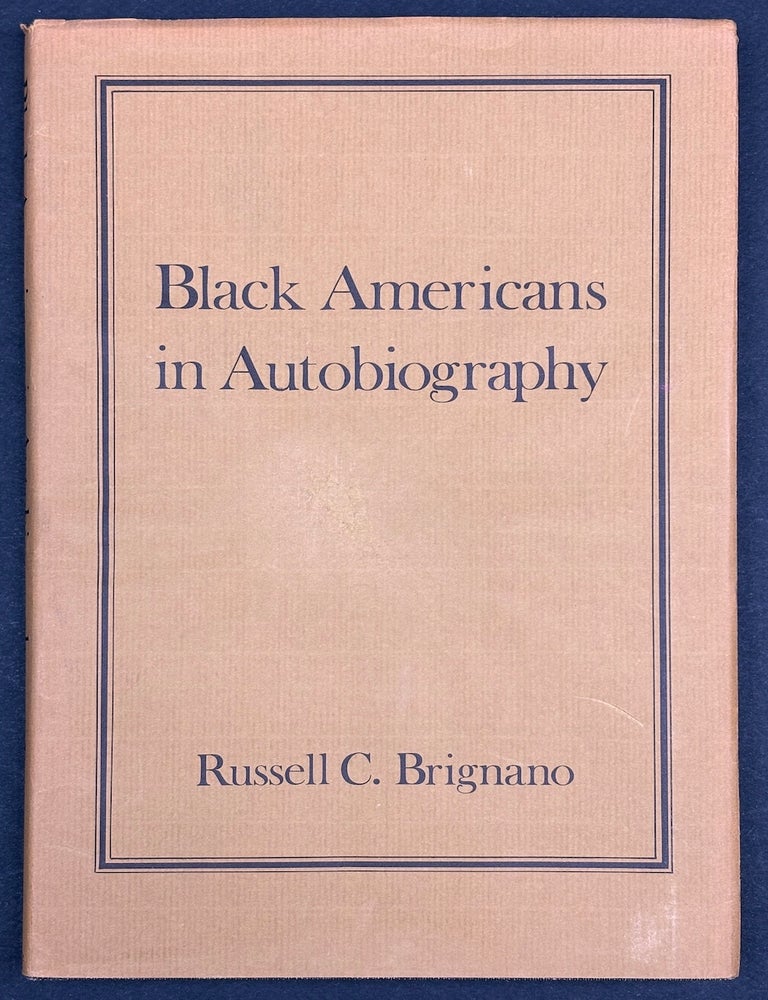 Item #H40377 Black Americans in Autobiography (inscribed to author's parents): an annotated bibliography of autobiographies and autobiographical books written since the Civil War. Russell C. Brignano.