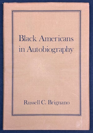 Item #H40377 Black Americans in Autobiography (inscribed to author's parents): an annotated...