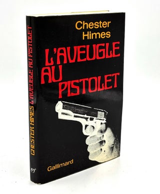 Item #H40532 L'Aveugle au Pistolet, Targ family copy. Chester Himes