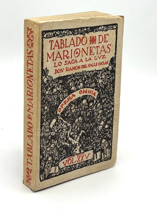Item #H40564 Tablado de Marionetas, Lo Saga a la Luz (Opera Omnia Vol. XXV / 25). Ramon del Valle...