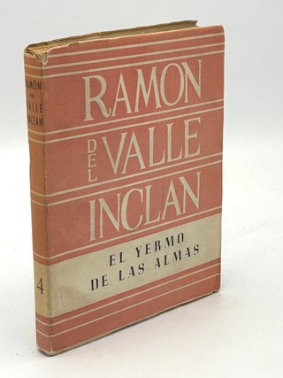 Item #H40565 El Yermo de Las Almas: Episodios de la Vida Intima (Opera Omnia Vol. IV / 4). Ramon...