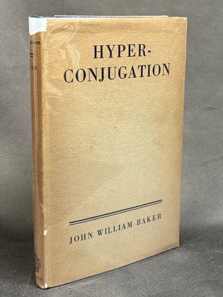 Item #H40705 Hyperconjugation. John William Baker