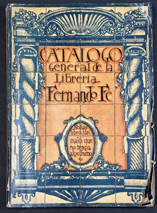 Item #H40739 Catalogo General de la Libreria Fernando Fe, Madrid (Ca. 1928). Libreria Fernando Fe