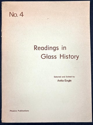 Item #H41091 Readings in Glass History No. 4, July 1974. Anita Angle, ed