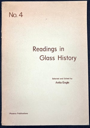 Item #H41091 Readings in Glass History No. 4, July 1974. Anita Angle, ed