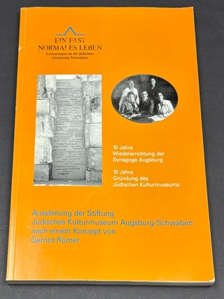 Item #H41109 Ein fast normales Leben, Erinnerungen and die judischen Gemeinden Schwabens 10 Jahre...