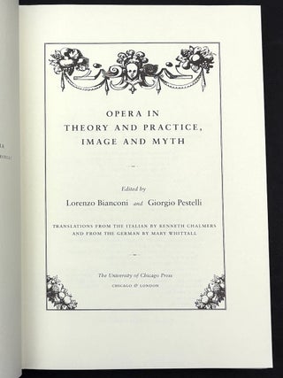 Opera in Theory and Practice, Image and Myth (The History of Italian Opera, Part II/ Systems, Vol. 6)