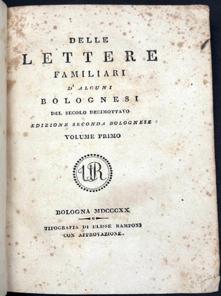 Delle lettere familiari d'alcuni Bolognesi nel secolo decimottavo, 2 vols. 1820