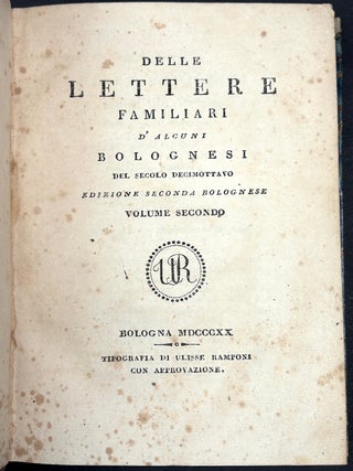 Delle lettere familiari d'alcuni Bolognesi nel secolo decimottavo, 2 vols. 1820