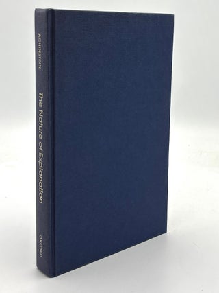 Item #H41329 The Nature of Explanation, inscribed to Wesley Salmon. Peter Achinstein