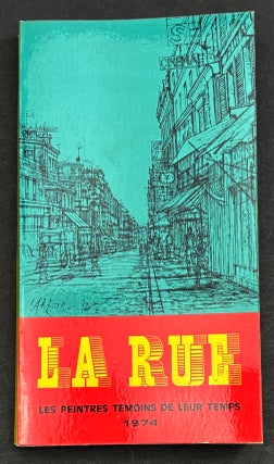 Item #H41764 La Rue: Les Peintres Temoins de Leur Temps, 1974
