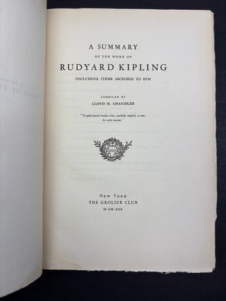 A Summary of the Work of Rudyard Kipling Including Items Ascribed to Him