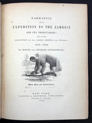 Narrative of an Expedition to the Zambesi and its Tributaries; and of the Discovery of the Lakes Shirwa and Nyassa, 1858-1864