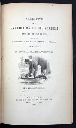 Narrative of an Expedition to the Zambesi and its Tributaries; and of the Discovery of the Lakes Shirwa and Nyassa, 1858-1864