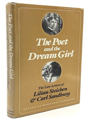 Item #h42432 The Poet and the Dream Girl: The Love Letters of Lilian Steichen & Carl Sandburg,...